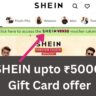Shein Loot FREE Upto ₹5000 Shopping Loot