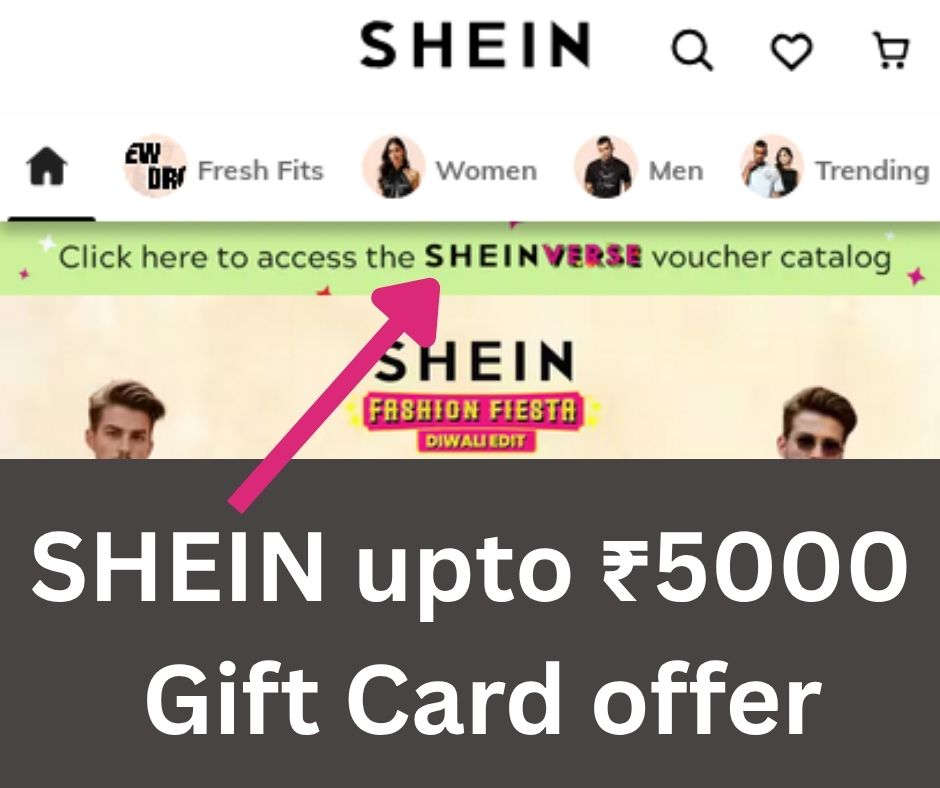 Shein Loot FREE Upto ₹5000 Shopping Loot